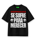 SE SUFRE PARA MERECER